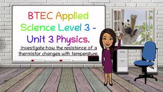 BTEC Applied Science Unit 3 Physics  Thermistors and temperature BioTeach [upl. by Gaskins263]