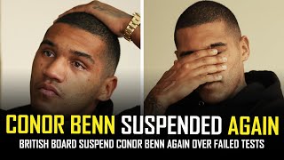 CONOR BENN SUSPENDED AGAIN BY BRITISH BOARD 🫠 [upl. by Attenrad347]