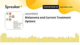 Melanoma and Current Treatment Options [upl. by Dominy601]