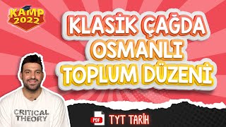 Klasik Çağda Osmanlı Toplum Düzeni  TYT Tarih Kamp2022 tyt2022TAR11 [upl. by Kono378]