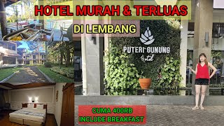 Hotel Terluas Di Lembang  Review Hotel Murah Fasilitas Lengkap Di Lembang  Putri Gunung Hotel [upl. by Letsou190]