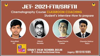 How to Prepare for JET 2022 FTII SRFTI Entrance Exam Cinematography Merit List Students Interview [upl. by Priscella567]