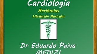 Cardiología  Fibrilación Auricular [upl. by Niaz202]