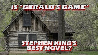 Unpopular Opinion  Is Geralds Game Stephen Kings Best Novel [upl. by Emorej]