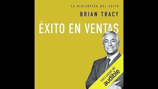 Éxito en ventas AudioLibro  Brian Tracy [upl. by Analihp782]