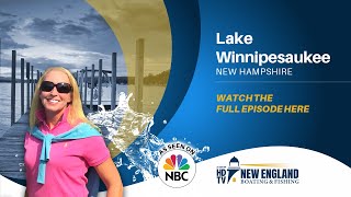 New England Boating Lake Winnipesaukee Full Episode [upl. by Platon253]