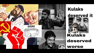 YES The Kulaks Deserved It PURE KARMA STALIN WAS ON THE RIGHT SIDE OF HISTORY [upl. by Anileh]