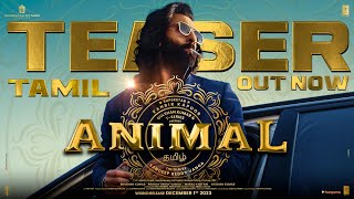 ANIMAL Teaser Tamil Ranbir Kapoor Sandeep Reddy Vanga Bhushan Kumar [upl. by Tnilf861]