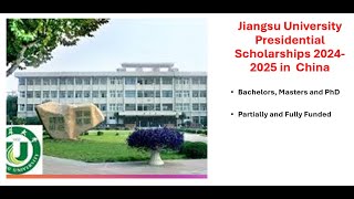 Jiangsu University Presidential Scholarship 202425 in China phd masters bachelor [upl. by Oinota46]