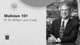 Molinism 101 ft Dr William Lane Craig  EP 22 [upl. by Annez]