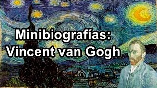 Minibiografías Vincent Van Gogh [upl. by Ib]