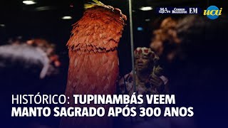 Tupinambás reencontram manto sagrado após 300 anos [upl. by Patin]