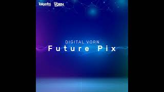 DIGITAL VORN Future Pix 178 [upl. by Jonette832]