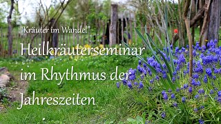 Heilkräuterseminar im Rhythmus der Jahreszeiten [upl. by Neelyaj]