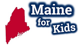 Maine for Kids  US States Learning Video [upl. by Easton632]