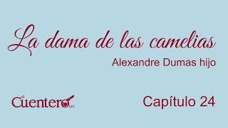 AUDIOLIBRO La dama de las camelias Capítulo 24 [upl. by Eidda21]