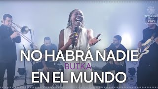 Buika  No habrá nadie en el mundo nueva versión [upl. by Sunday385]