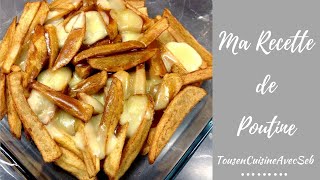 Ma recette de Poutine tousencuisineavecseb [upl. by Notnelc]