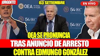 🔴¡URGENTE OEA SE PRONUNCIA TRAS ORDEN DE ARREST0 DEL GOBIERNO DE MADURO CONTRA EDMUNDO GONZALEZ [upl. by Yeorgi]