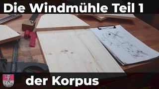 Windmühle selber bauen  Teil 1 [upl. by Cohberg]