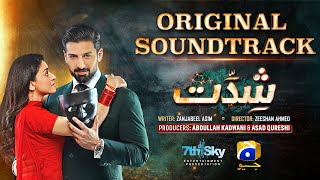 Shiddat  Full OST  Sahir Ali Bagga  Ft Muneeb Butt Anmol Baloch  Har Pal Geo [upl. by Aimehs115]