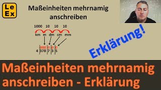 Maßeinheiten mehrnamig anschreiben  Erklärung  LeEx rechnet [upl. by Gariepy]