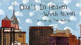 Dads In Heaven With Nixon  Trailer [upl. by Ecirtal]