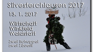 Silvesterchlausen 13 1 2017 Waldstatt Wirtschaft Winkfeld8 [upl. by Dibb93]