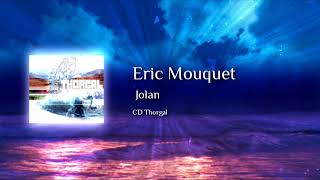 Eric Mouquet  Jolan [upl. by Purity]