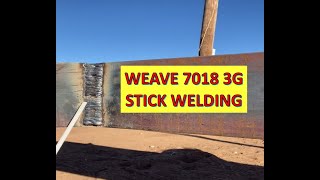 How to Weave 7018 Stick Welding  3G Vertical Stick Welding For Beginners [upl. by Tatia]