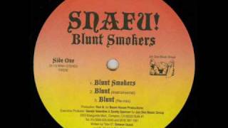 Snafu  Blunt Smokers [upl. by Esirehs]