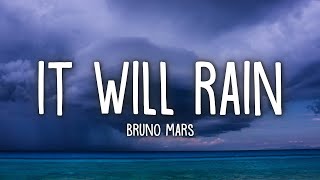 Bruno Mars  It Will Rain Lyrics [upl. by Nilyaj]