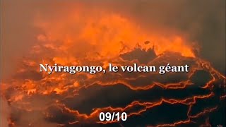 Nyiragongo le volcan géant  Sur les volcans du monde 0910 [upl. by Dnalkrik]