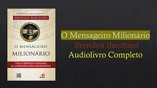 O Mensageiro Milionário  Brendon Burchard  Audiobook [upl. by Suoicul]