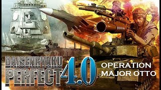 DAISENRYAKU PERFECT 40  Operation Major Otto [upl. by Ahsienaj554]