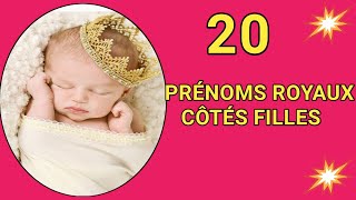 20 PRÉNOMS Royaux côté filles [upl. by Ahto]