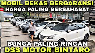 NGAPAIN RIBET  BELI MOBIL BEKAS DI DSS MOTOR BINTARO HARGA RINGAN HATI TENANG [upl. by Oicelem285]