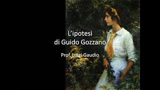 Lipotesi di Guido Gozzano [upl. by Sadonia]