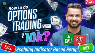 How to do Option Trading with Less Capital Scalping IndicatorBased Setup  Stock Market [upl. by Murphy133]