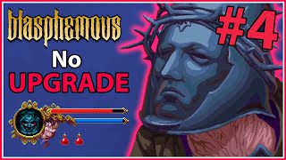 Blasphemous Sem Upgrade na Vida Fervor e Frascos 4 [upl. by Fiedler]