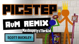 Mashup Pigstep AvM Remix x Pigstep FlyxTheKid Remix 2 Best Pigstep [upl. by Iraam860]