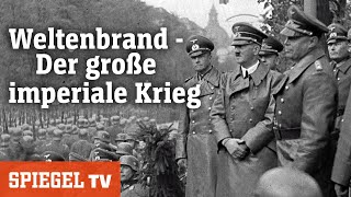 Weltenbrand  Der große imperiale Krieg  SPIEGEL TV [upl. by Syck]