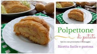 Polpettone di patate farcito  Ricetta facile e gustosa [upl. by Rebm]