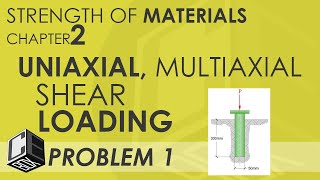 Mechanics of Deformable Bodies Chapter 2 Uniaxial Multiaxial Shear Loading Prob 1 PH [upl. by Nauwtna]