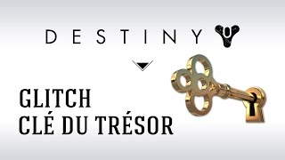 FR Destiny baby Glitch  looter rapidement la Clé du Trésor [upl. by Zendah]