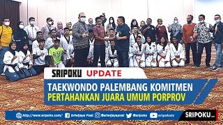 Taekwondo Palembang Komitmen Pertahankan Juara Umum Porprov [upl. by Geneva]