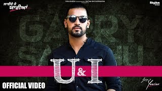 U amp I  Garry Sandhu  Rav Hanjra  Snappy  Laiye Je Yaarian  In Cinemas Worldwide [upl. by Elysee]