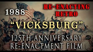 Civil War 125th Anniv quotBattle of Vicksburgquot 1988  Reenacting Retro [upl. by Shena]