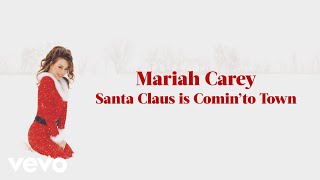 Mariah Carey  Santa Claus Is Comin to Town Official Lyric Video [upl. by Ailaza]