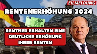 🔴EILMELDUNG Rentenerhöhung 2024  Mehr Geld für Rentner ab Juli Wie hoch wird die Rente sein [upl. by Roti]